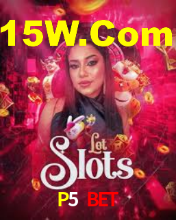 P5 Bet,P5Bet.Com