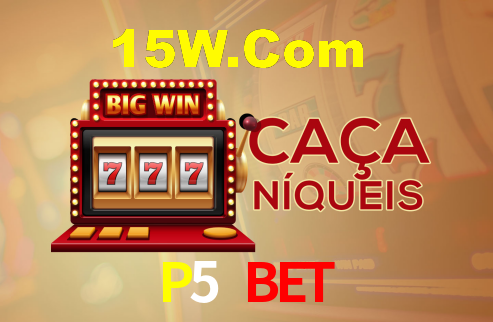 P5 Bet,P5Bet.Com